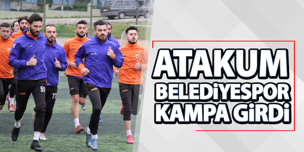 Atakum Belediyespor Kampa Girdi