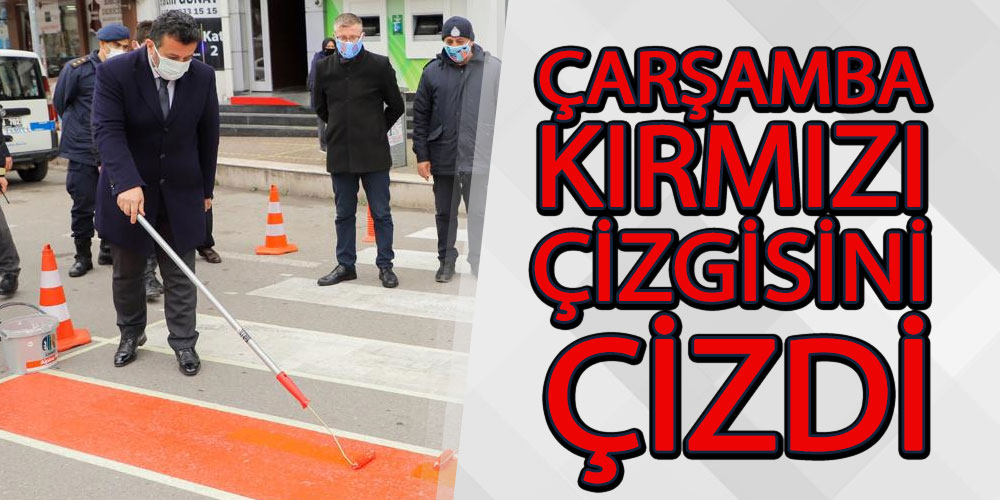 Çarşamba’da Kırmızı Çizgi Uygulaması Başladı