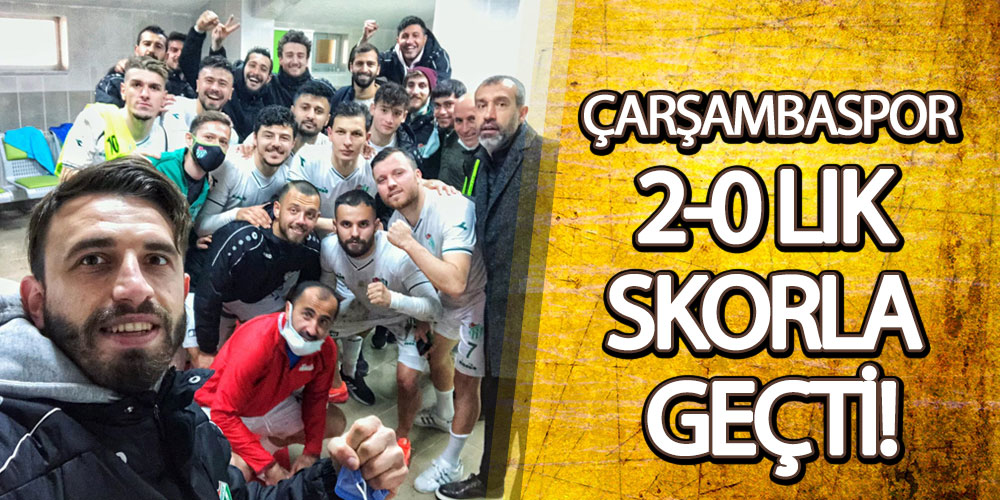 Çarşambaspor 2-0 lık Skorla Geçti!