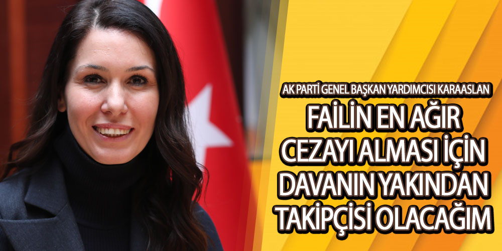 Karaaslan’dan Samsun’daki Kadına Şiddet Olayı Hakkında Açıklama
