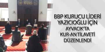 Yazıcıoğlu İçin Ayvacık’da Kur-An Tilaveti Düzenlendi