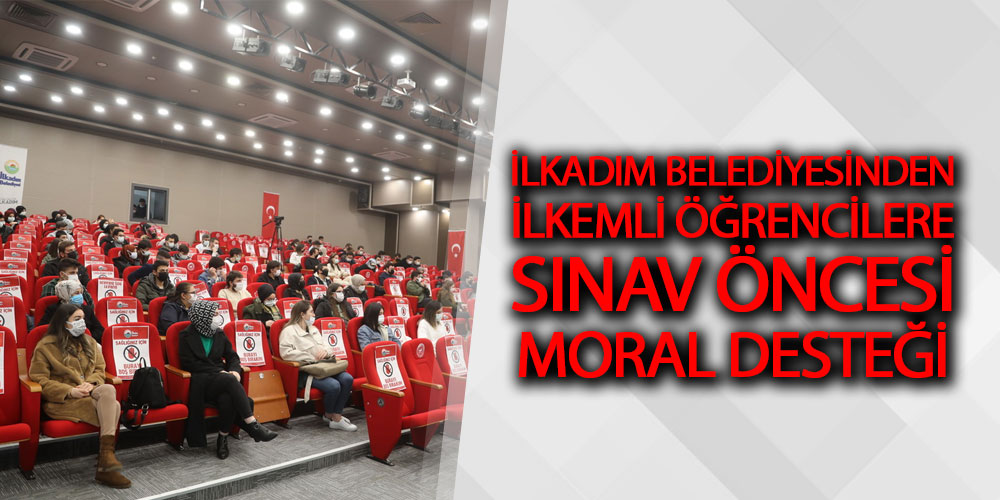İLKEM’li Öğrencilere ‘Sınav Kaygısı Ve Motivasyon Semineri’