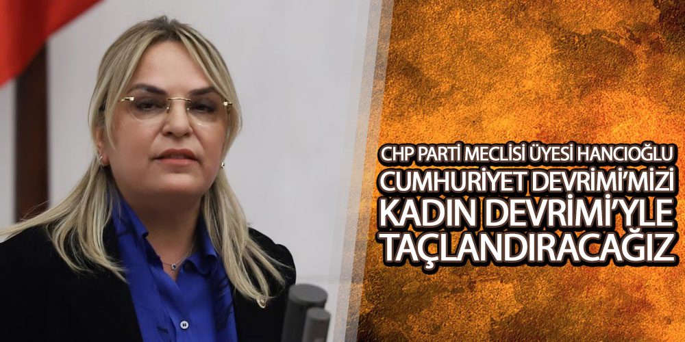 Hancıoğlu’ndan 8 Mart Dünya Kadınlar Günü Mesajı