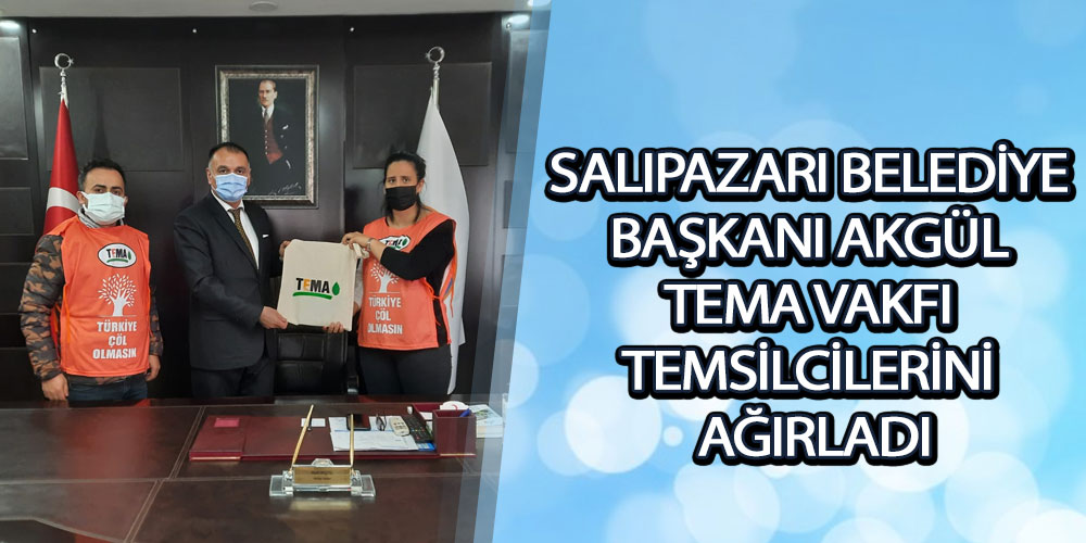 Başkan Akgül Tema Vakfı Temsilcilerini Ağırladı