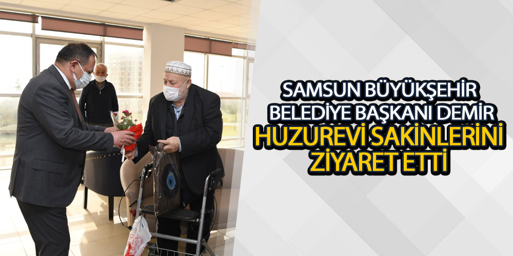 Başkan Demir, huzurevini ziyaret etti