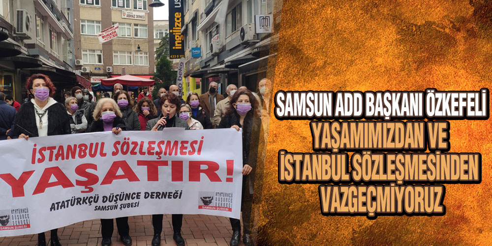 Samsun ADD’den İstanbul Sözleşmesi Açıklaması