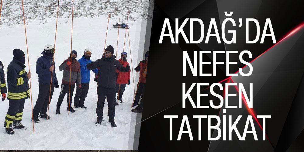 Akdağ’da Nefes Kesen Tatbikat