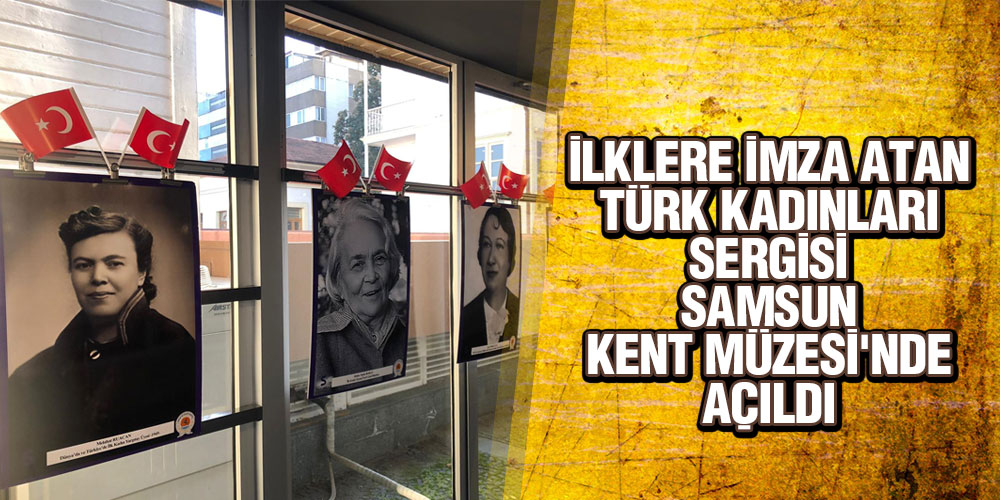 Samsun Büyükşehir’den anlamlı sergi