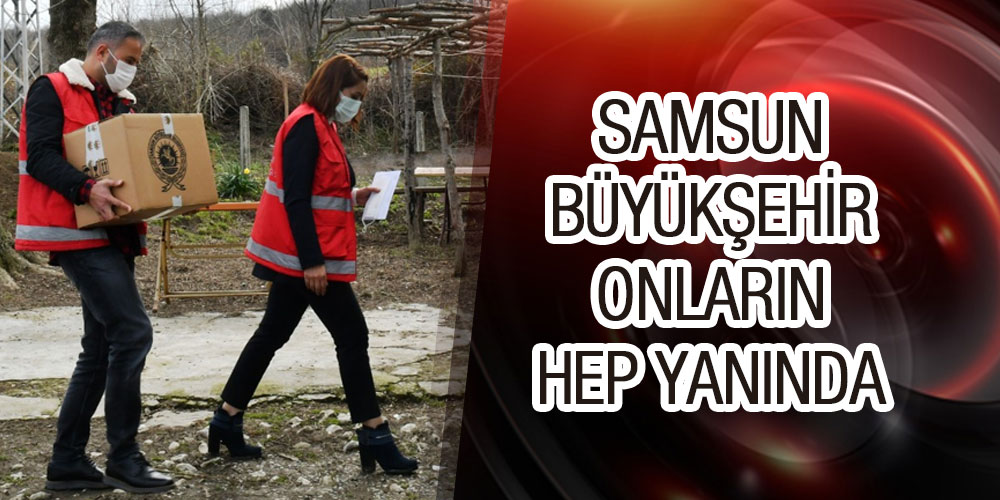 Samsun Büyükşehir’den Sosyal Yardım Seferberliği