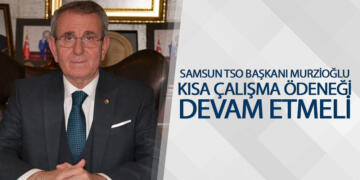 Murzioğlu’ndan Kısa Çalışma Ödeneği Açıklaması