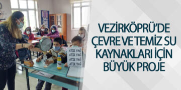 Vezirköprü’de Çevre Ve Temiz Su Kaynakları İçin Büyük Proje