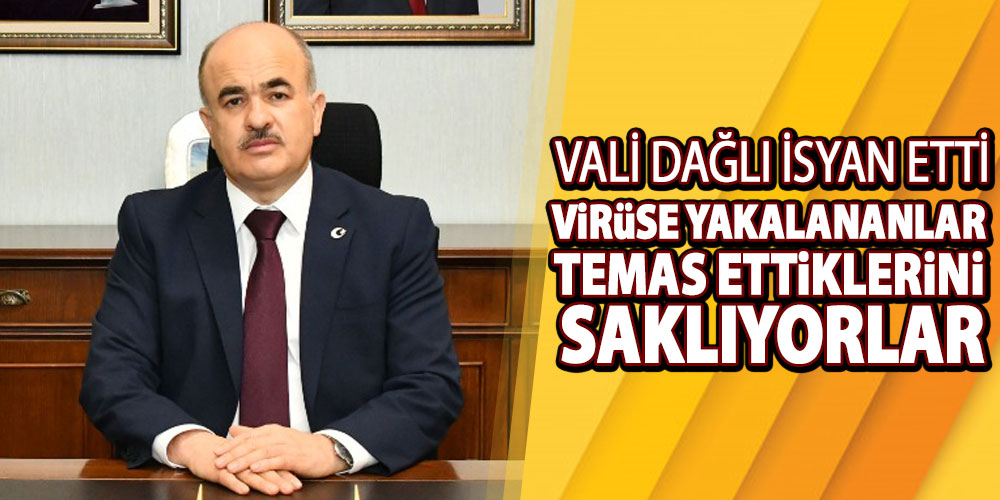 Vali Dağlı’dan Virüse Yakalananlara Önemli Uyarı