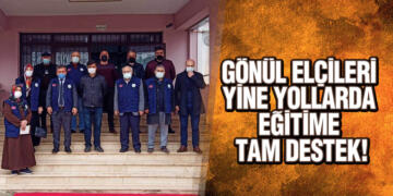 Gönül Elçileri Yine Yollarda Eğitime Tam Destek!