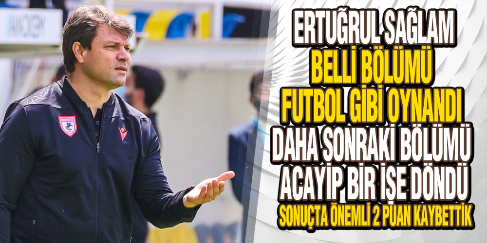 Sağlam’dan Menemenspor Değerlendirmesi