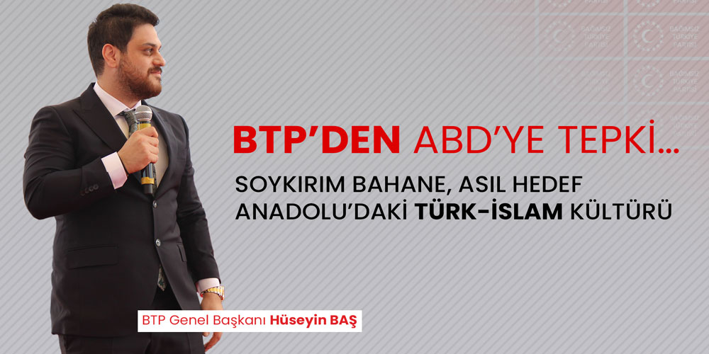 BTP’den ABD’ye Tepki