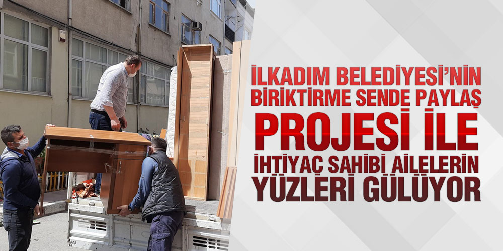 İlkadım İhtiyaç Sahiplerinin Yüzünü Güldürüyor