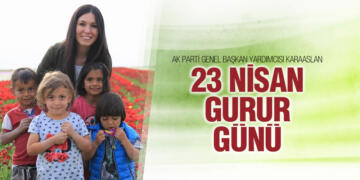 Karaaslan’dan 23 Nisan Mesajı