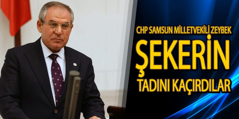 Zeybek, ‘Çarşamba Şeker Fabrikası Çalıştırılmalıdır’