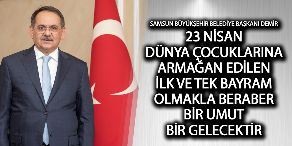 Başkan Demir’den 23 Nisan Bayramı Mesajı