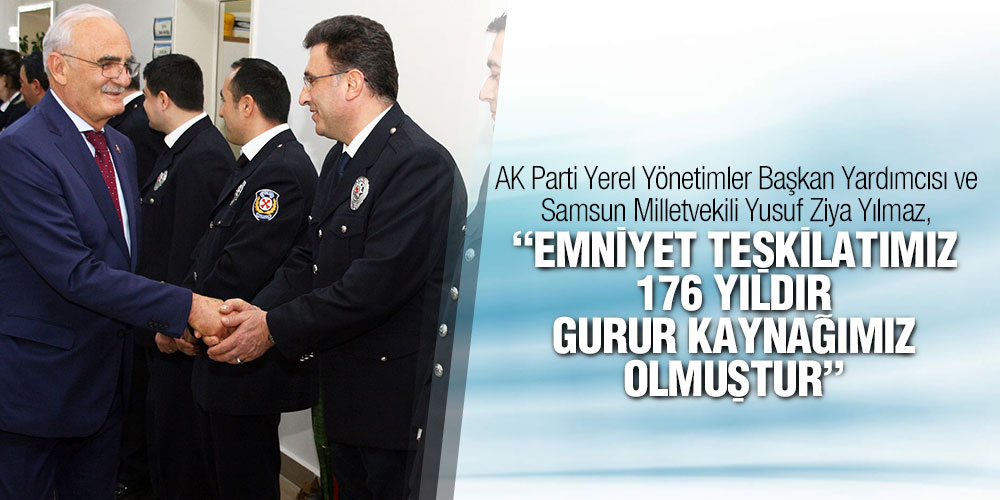 Yılmaz’dan Polis Haftası Kutlama Mesajı