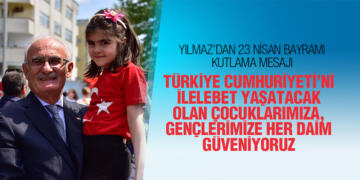 Yılmaz’dan 23 Nisan Mesajı