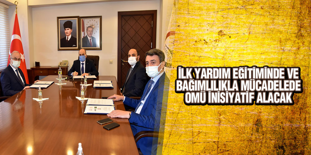 İlk Yardım Eğitiminde ve Bağımlılıkla Mücadelede OMÜ İnisiyatif Alacak