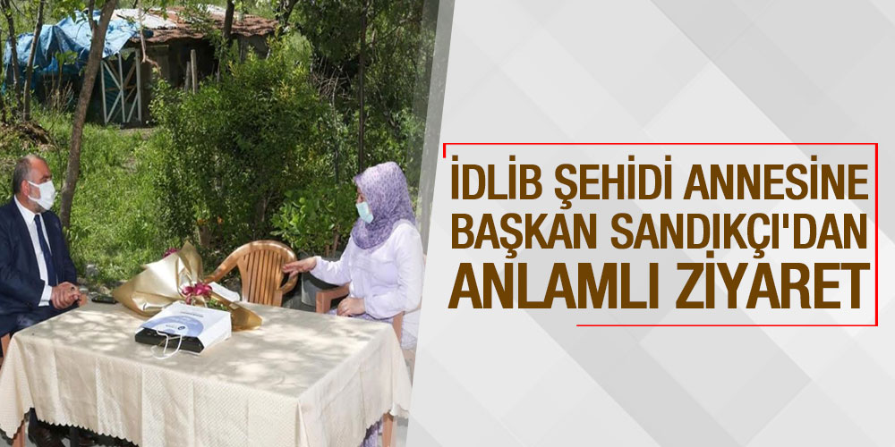 Başkan Sandıçı’dan Anlamlı Ziyaret