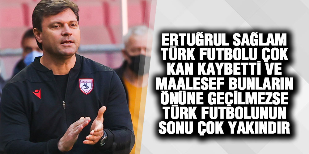 Sağlam Ankaraspor Maçını Değerlendirdi