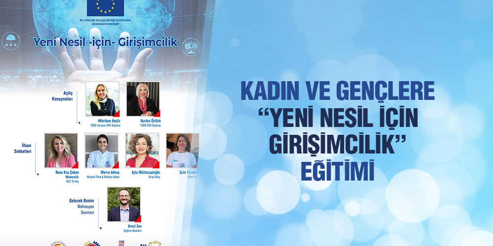 Kadın Ve Gençlere ‘Yeni Nesil İçin Girişimcilik’ Eğitimi