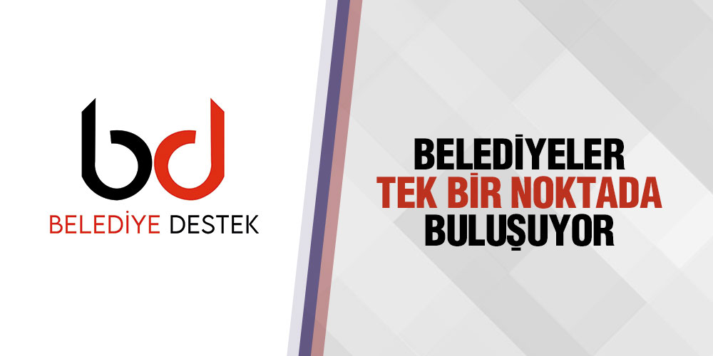 Belediyeler Tek bir Noktada Buluşuyor