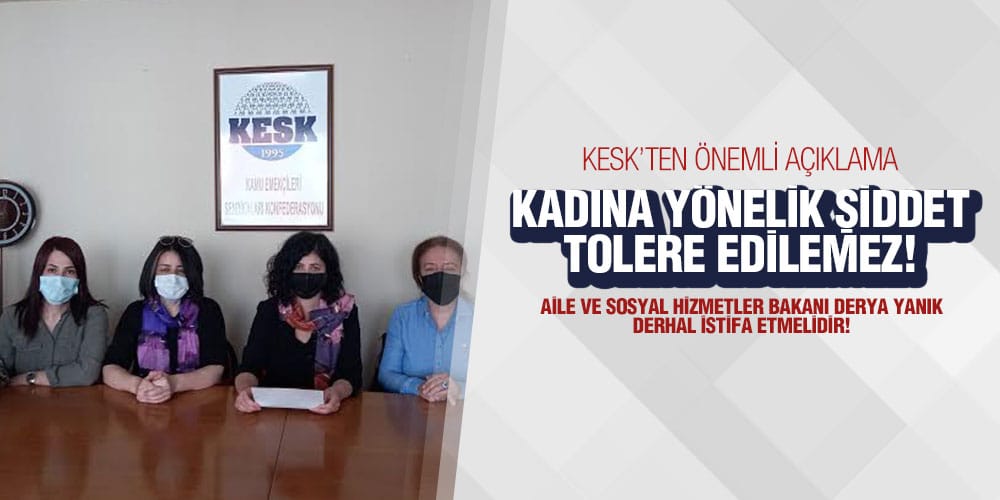 KESK’li Kadınlardan Aile Bakanı Derya Yanık’a istifa Çağrısı