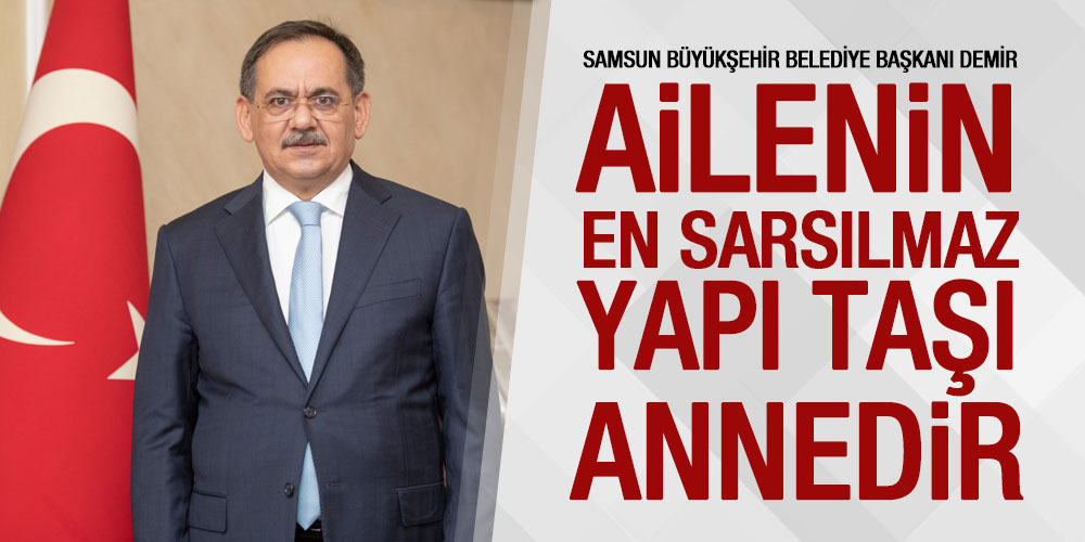 Başkan Demir’den Anneler Günü Mesajı