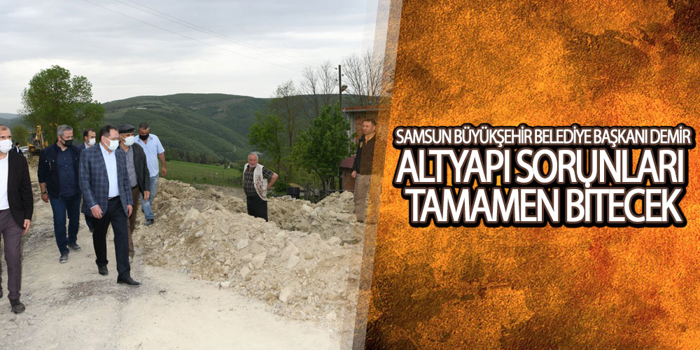 Başkan Demir mahalle mahalle hizmetleri yerinde inceliyor