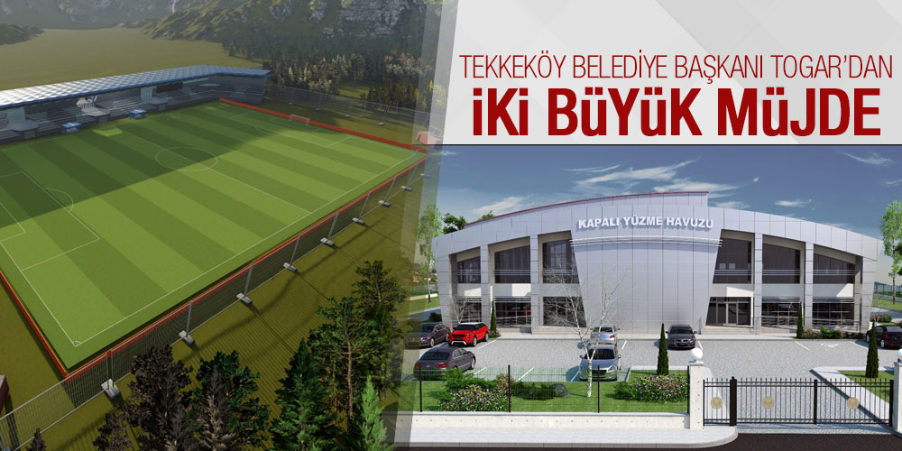 Başkan Togar’dan İki Büyük Müjde