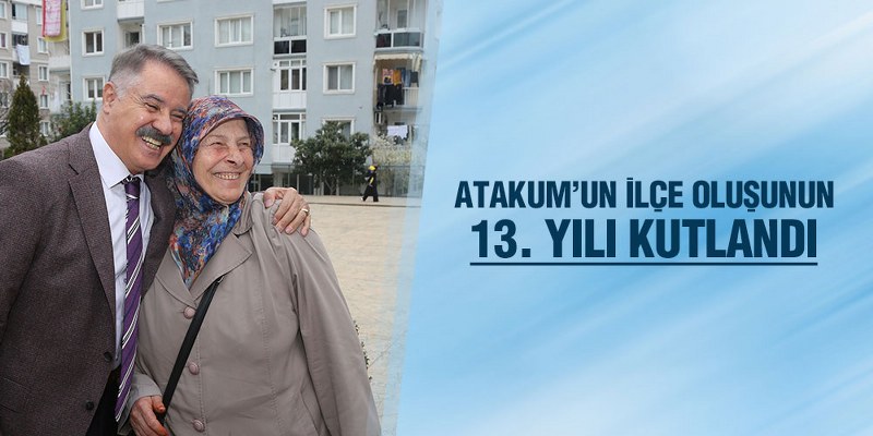 Atakum’un İlçe Oluşunun 13. Yılı Kutlandı