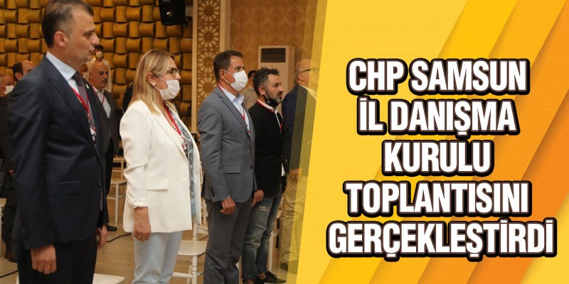 CHP İl Danışma Kurulu Toplantısını Gerçekleştirdi