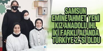 Samsun Emine Ahmet Yeni Kız Anadolu İHL İki Farklı Alanda Türkiye 2.’Si Oldu
