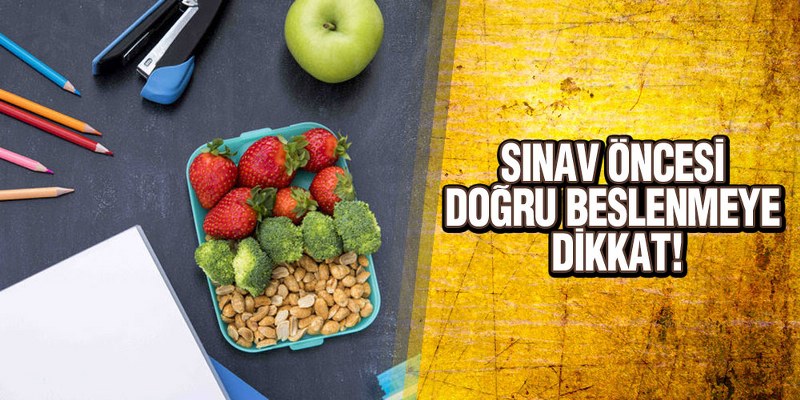YKS Sınavı Öncesi Doğru Beslenmeye Dikkat!