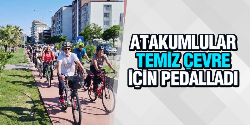Atakumlular ‘Temiz Çevre’ İçin Pedalladı