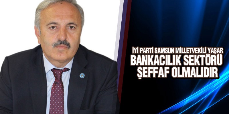 Yaşar, ‘Ziraat Bankasının Uluslararası Arenada Değerinin Korunması Gereklidir’
