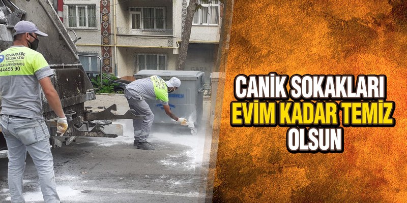 Canik Sokakları ‘Evim Kadar Temiz’ Olsun