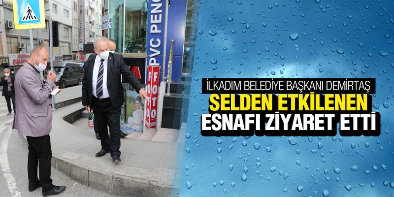 Başkan Demirtaş’dan Esnafa Geçmiş Olsun Ziyareti