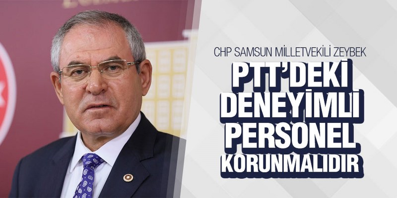 Zeybek’ten PTT Açıklaması