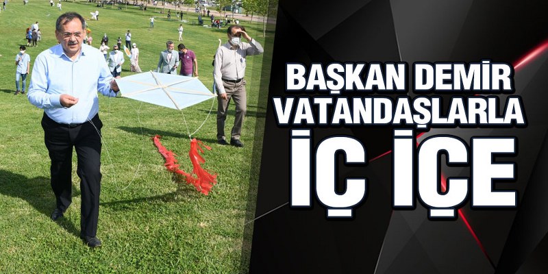 Başkan Demir, Sahada, Vatandaşlarla İç İçe