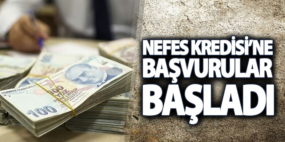 Nefes Kredisi’ne Başvurular Başladı