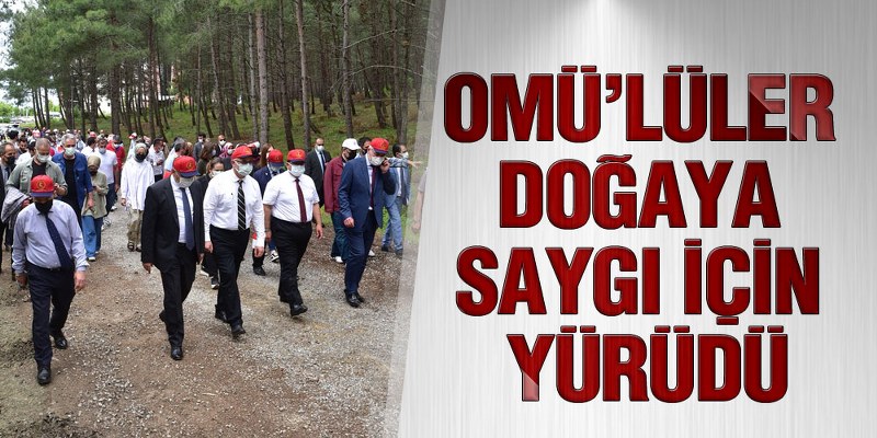 OMÜ’lüler Doğaya Saygı için Yürüdü