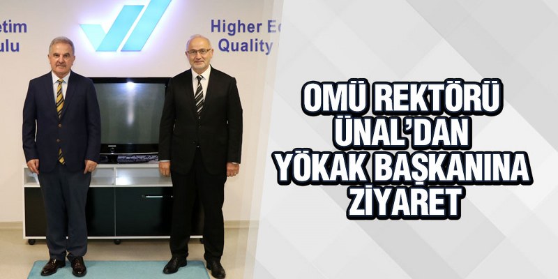 OMÜ Rektörü Ünal’dan YÖKAK Başkanına Ziyaret