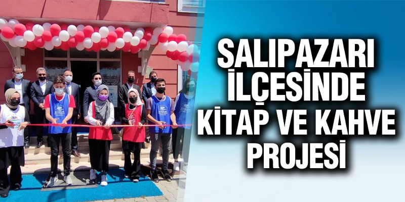 Salıpazarı İlçesinde Kitap Ve Kahve Projesi