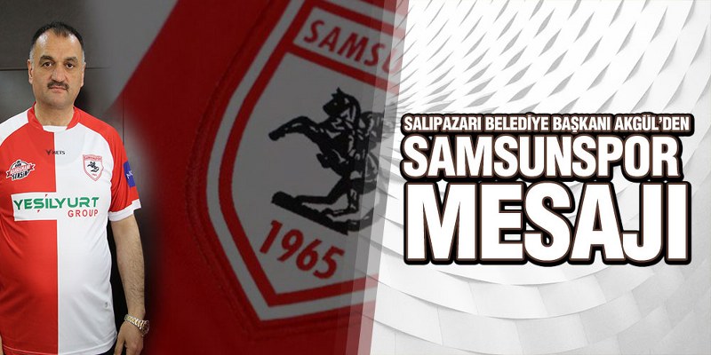 Başkan Akgül, Samsunspor’un 56. Yılını Kutladı