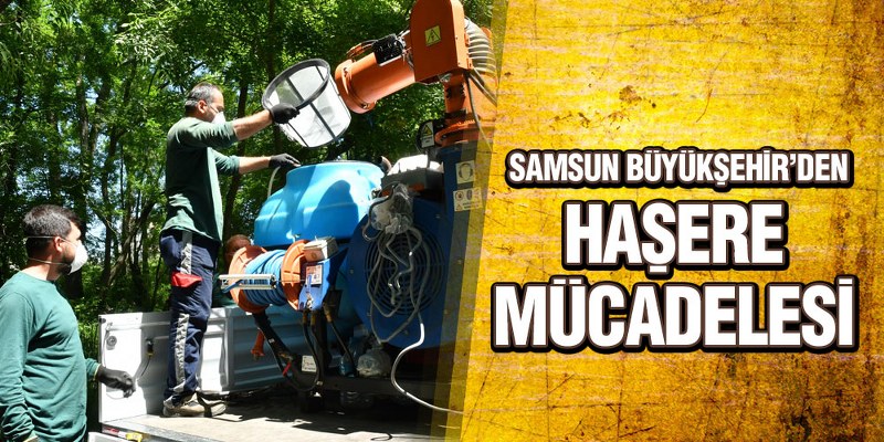 Samsun Büyükşehir Haşereleri Kaynağında Yok Ediyor